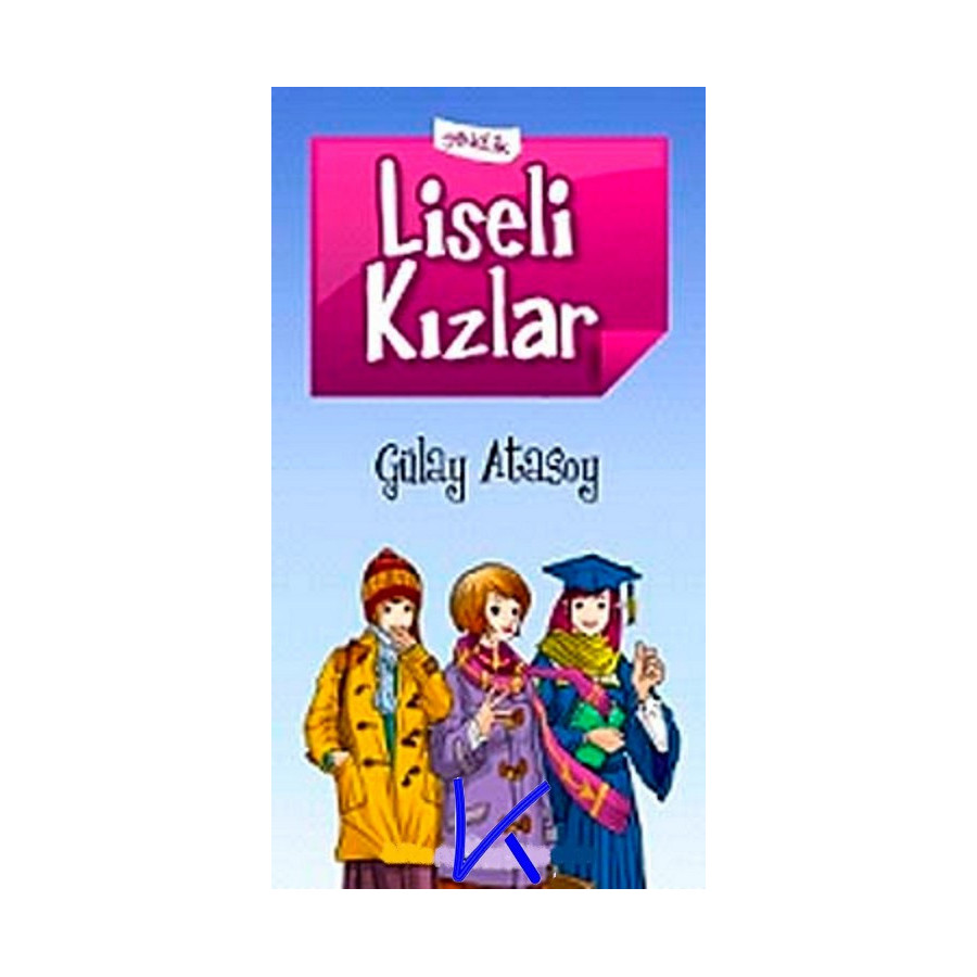 Liseli Kızlar - Gülay Atasoy