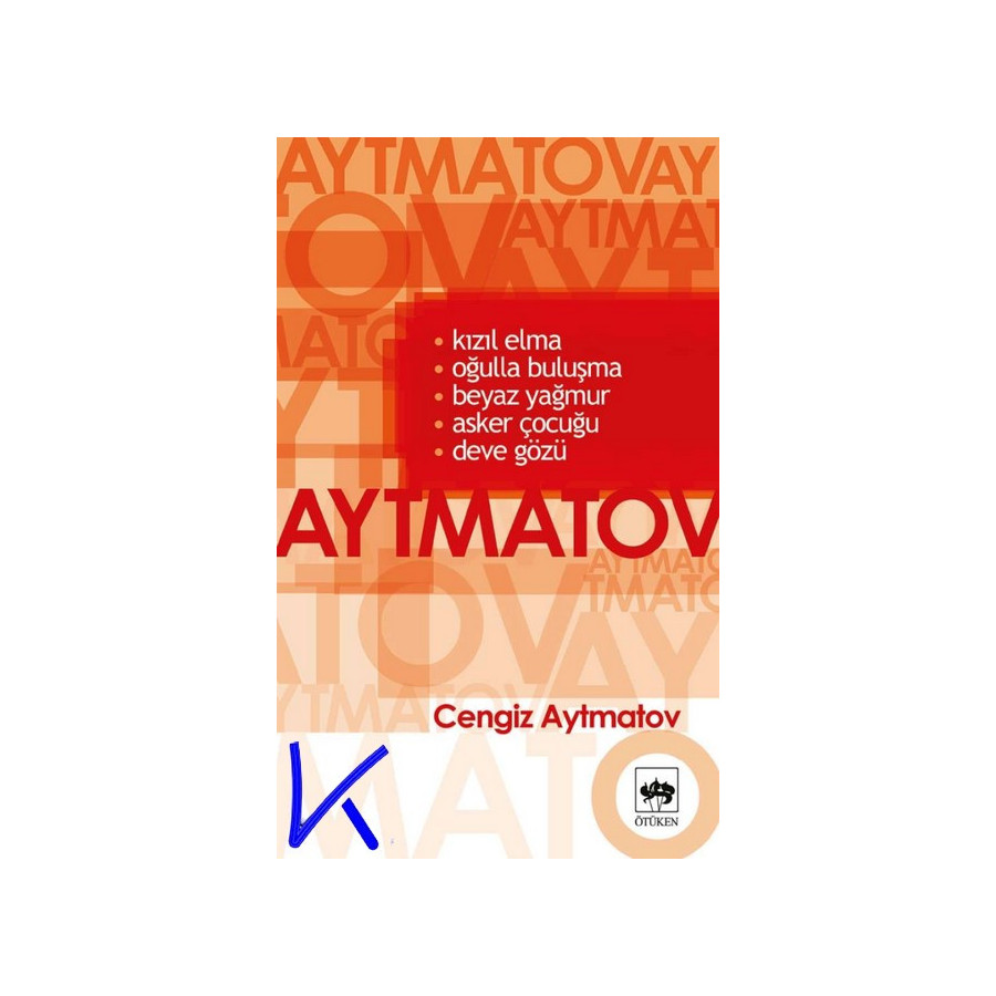 Hikayeler: Kızıl Elma, Oğulla Buluşma, Beyaz Yağmur, Asker Çocuğu, Deve Gözü - Cengiz Aytmatov