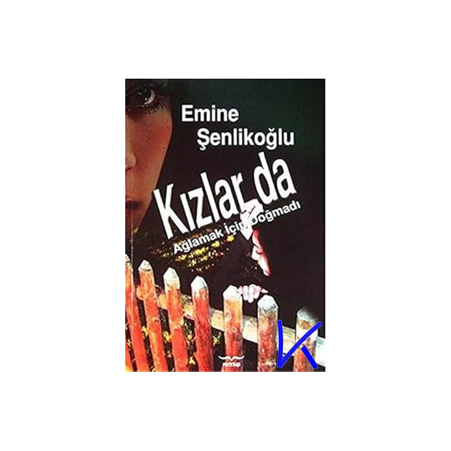Kızlar da Ağlamak Için Doğmadı - Emine Şenlikoğlu