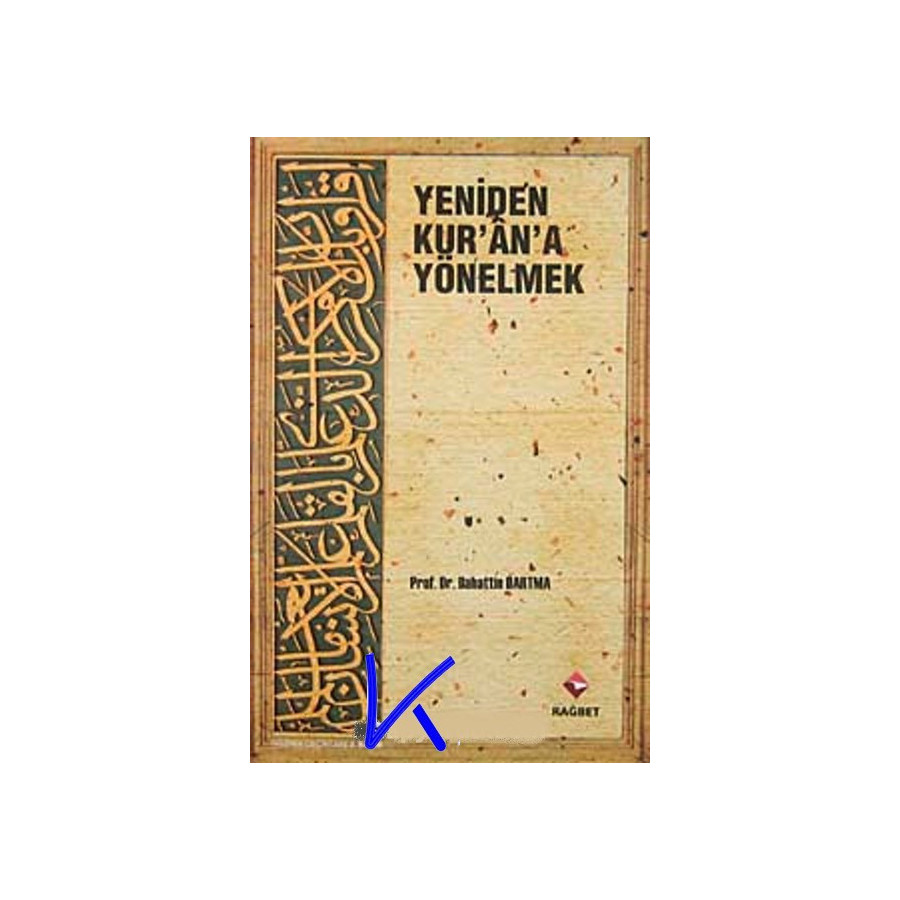 Yeniden Kur'an'a Yönelmek - Bahattin Dartma, pr dr