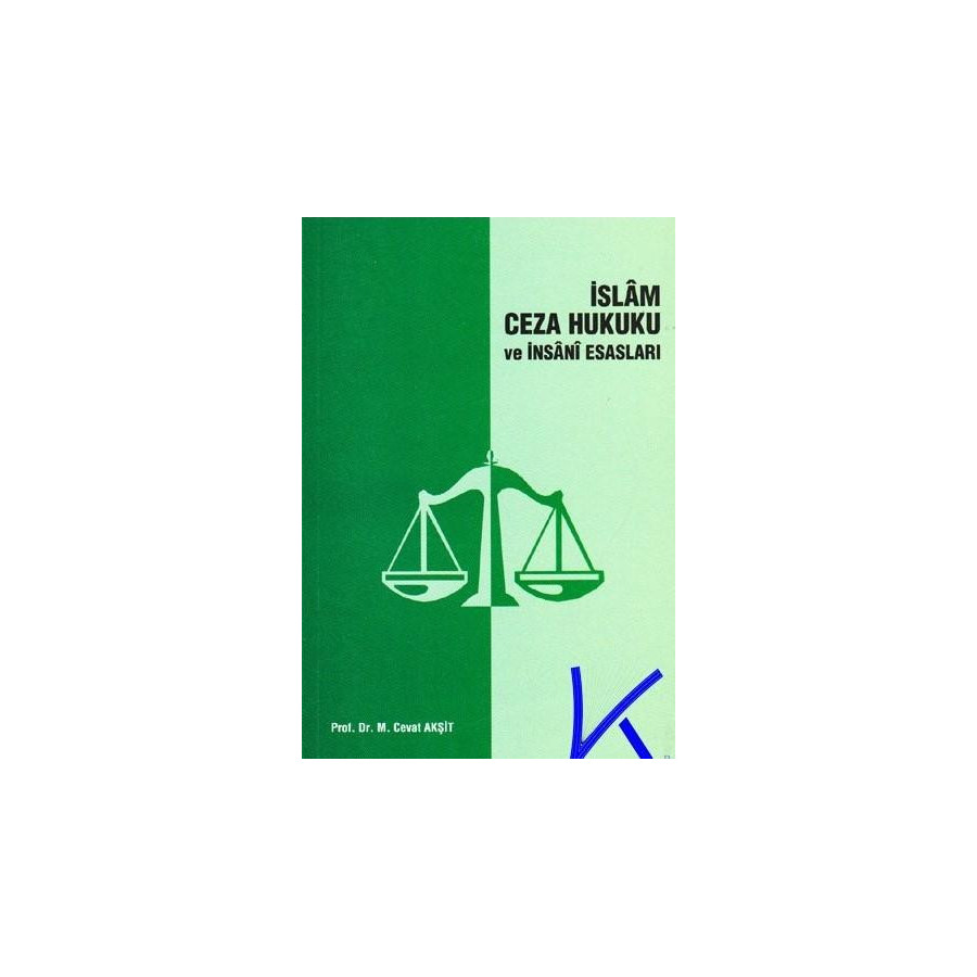 Islam Ceza Hukuku ve Insani Esasları - Cevat Akşit, pr dr