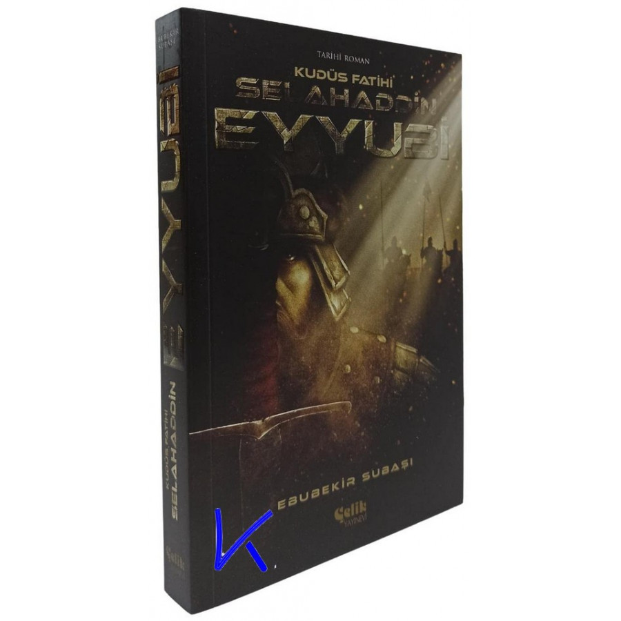 Selahaddin Eyyubi - Kudüs Fatihi - Ebubekir Subaşı