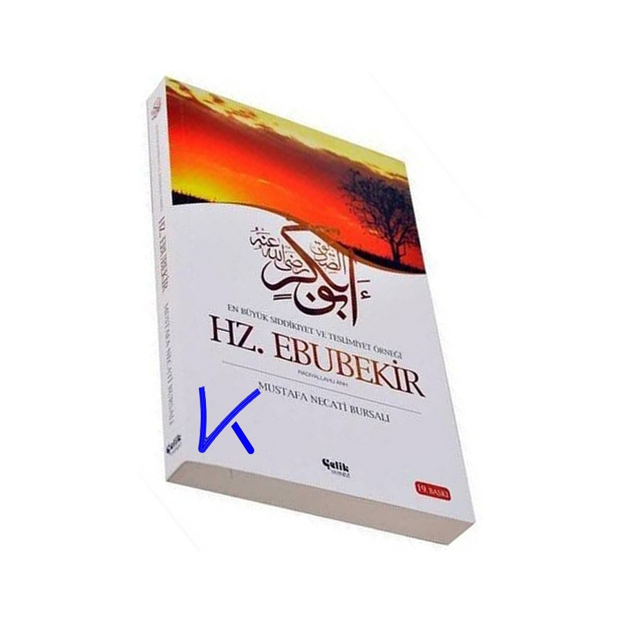 Hz Ebubekir (ra) - Sıddıkiyet ve Teslimiyet Örneği - Mustafa Necati Bursalı