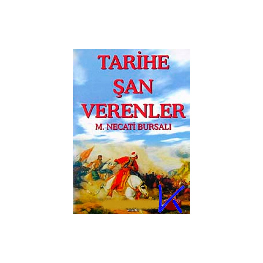 Tarihe Şan Verenler - Mustafa Necati Bursalı