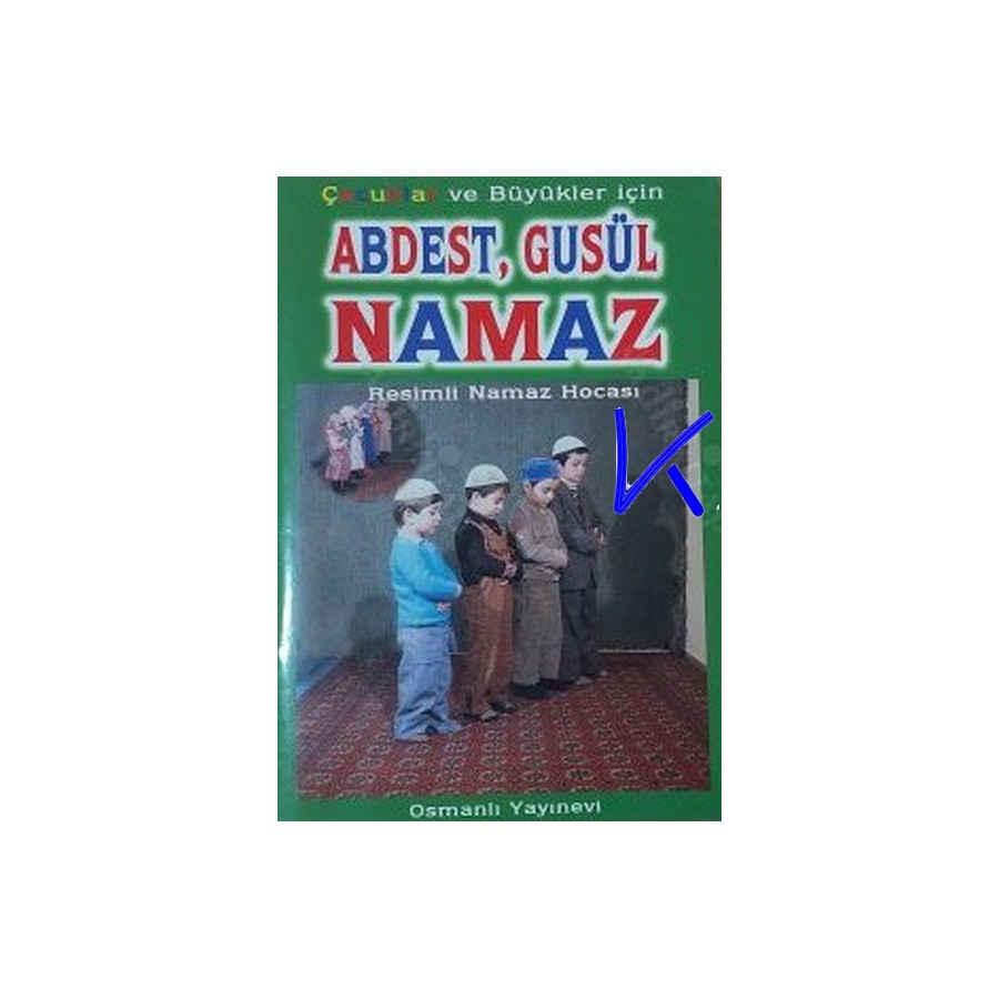 Çocuklar ve Büyükler için Abdest, Gusül, Namaz - Resimli Namaz Hocası - Osmanlı