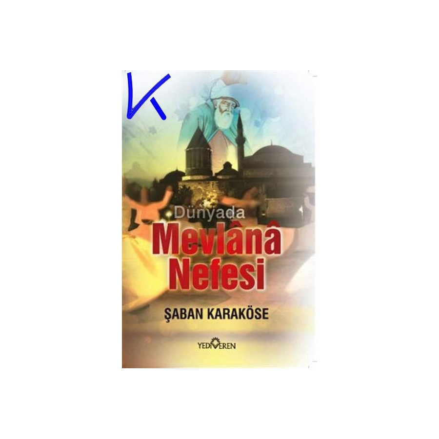 Dünyada Mevlana Nefesi - Şaban Karaköse