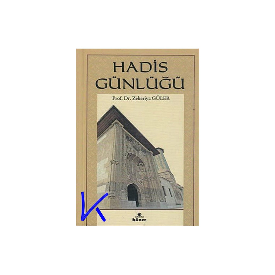 Hadis Günlüğü - Zekeriya Güler, pr dr