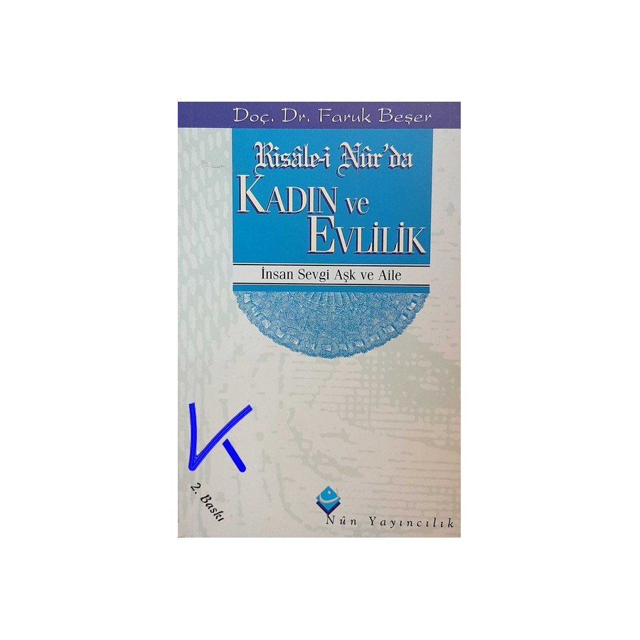 Risale-i Nur'da Kadın ve Evlilik - Insan, Sevgi, Aşk ve Aile - Faruk Beşer, dç dr