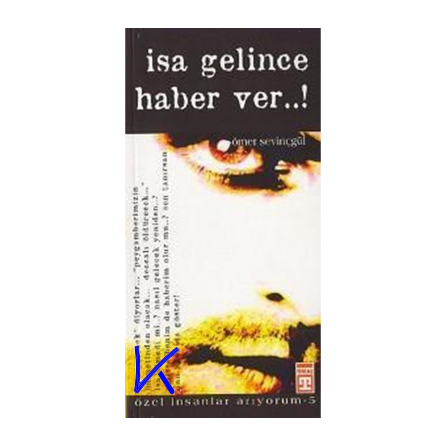 Isa Gelince Haber Ver - Ömer Sevinçgül