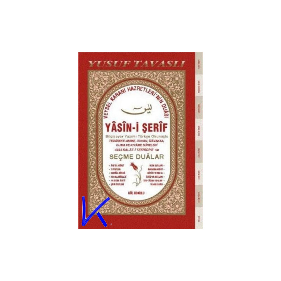 Gül Kokulu Yasin i Şerif ve seçme dualar - bilgisayar yazılı ve türkçe okunuşlu - indeksli - Dualı - Yusuf Tavaslı