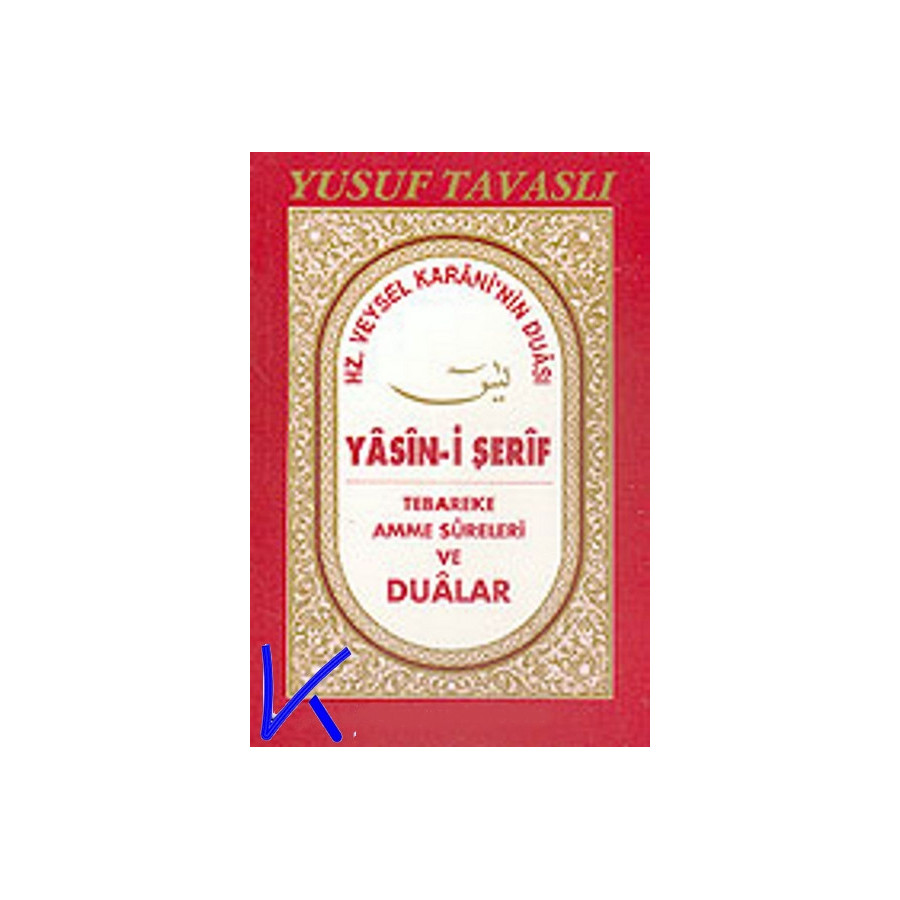 Yasin-i Şerif, Hz Veysel Karani'nin Duası, Tebareke, Amme ve Dualar - cep boy, okunuşlu, C26 - Yusuf Tavaslı
