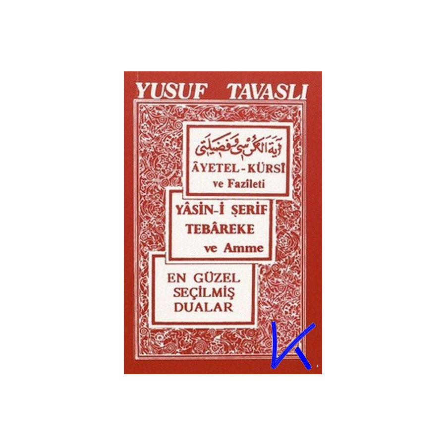 Ayetel Kürsi ve Faziletleri, Yasin Tebareke Amme, en güzel seçilmiş Dualar - cep boy - Yusuf Tavaslı