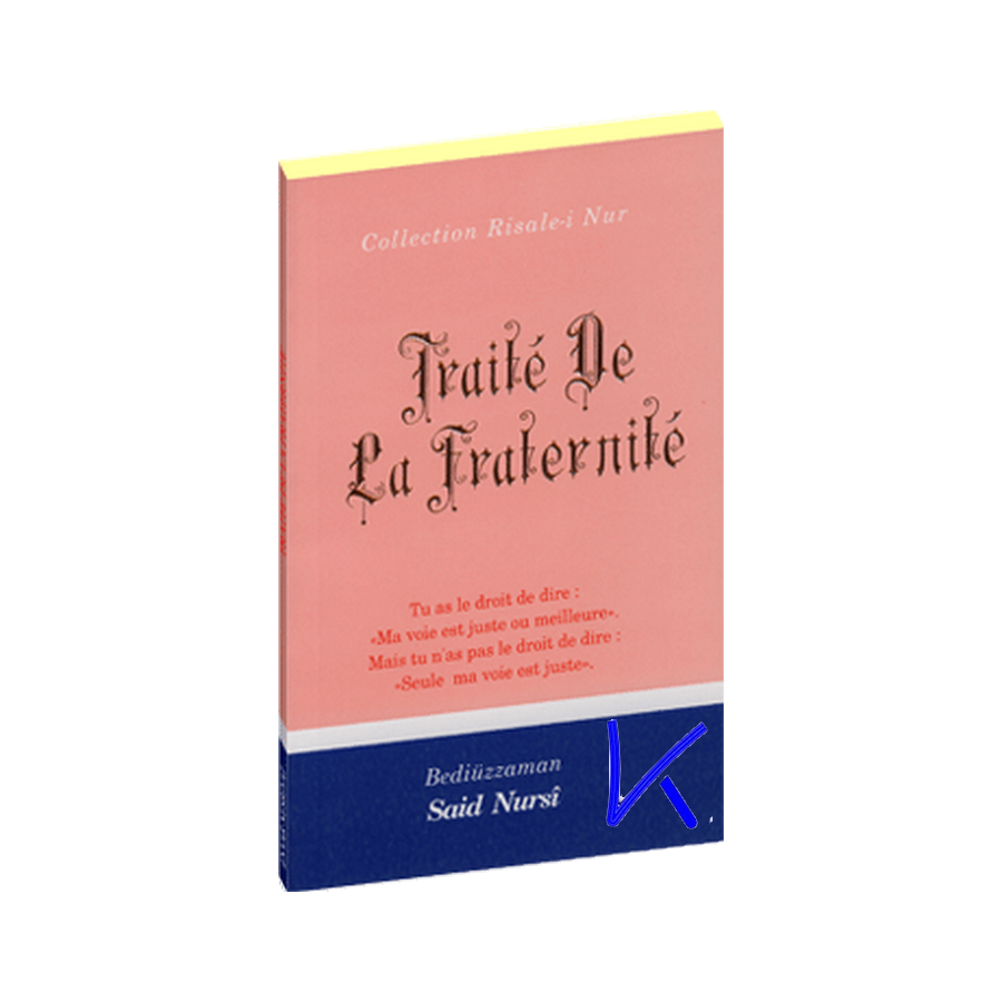 Traité de la Fraternité - Risale i Nur - Bediüzzaman Said Nursi