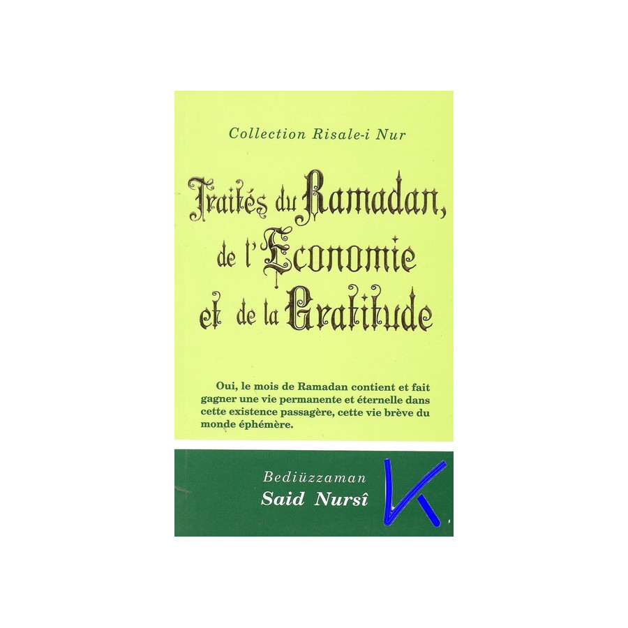 Traité du Ramadan, de l'Economie et de la Gratitude - Risale i Nur - Bediüzzaman Said Nursi