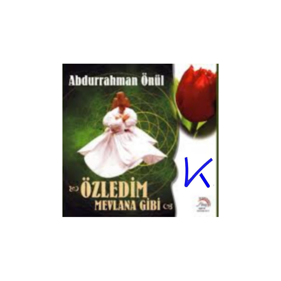 Özledim Mevlana Gibi - Abdurrahman Önül