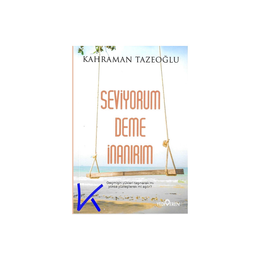 Seviyorum Deme Inanırım - Kahraman Tazeoğlu