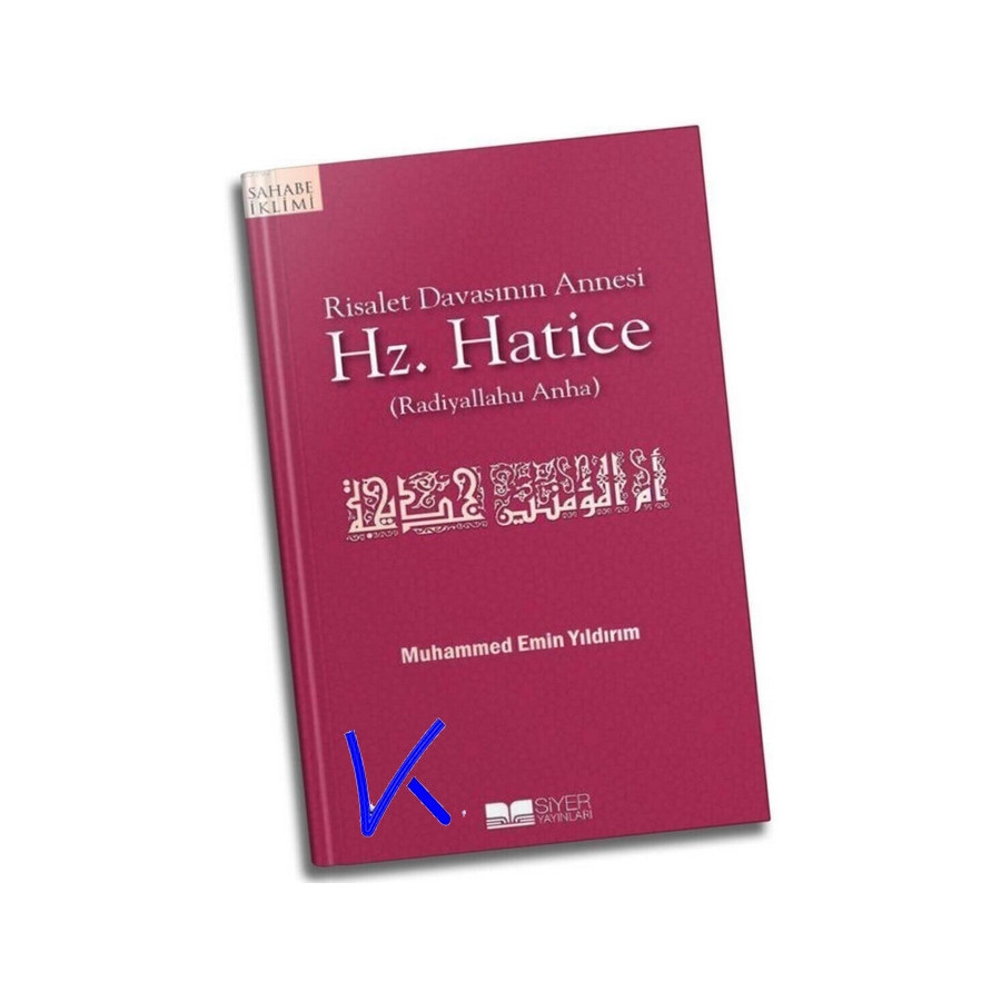 Hz Hatice (ra) - Risalet Davasının Annesi - Muhammed Emin Yıldırım