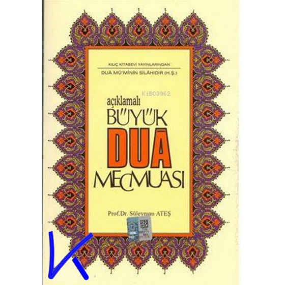 Açıklamalı Büyük Dua Mecmuası - Süleyman Ateş