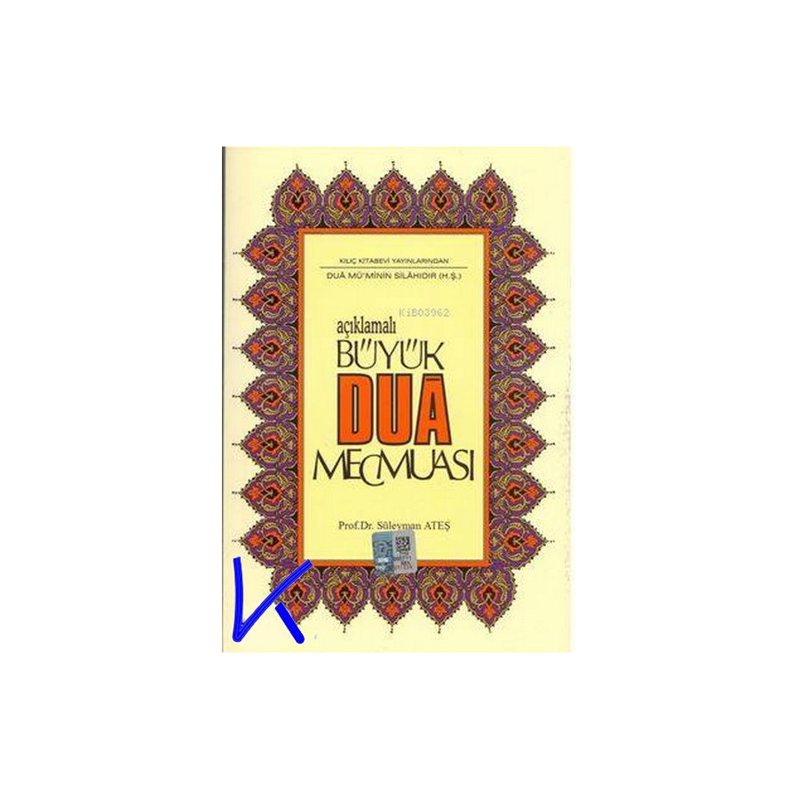 Açıklamalı Büyük Dua Mecmuası - Süleyman Ateş