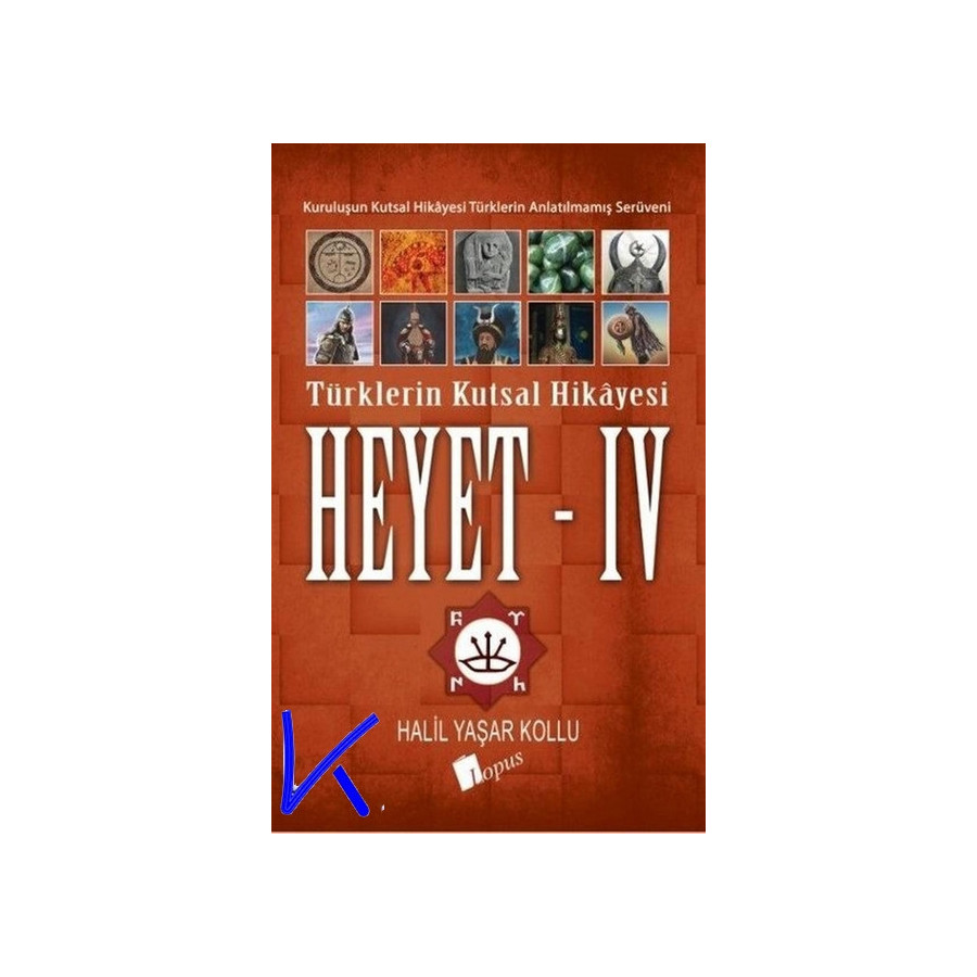 Heyet 4 - Türklerin Kutsal Hikayesi - Halil Yaşar Kollu