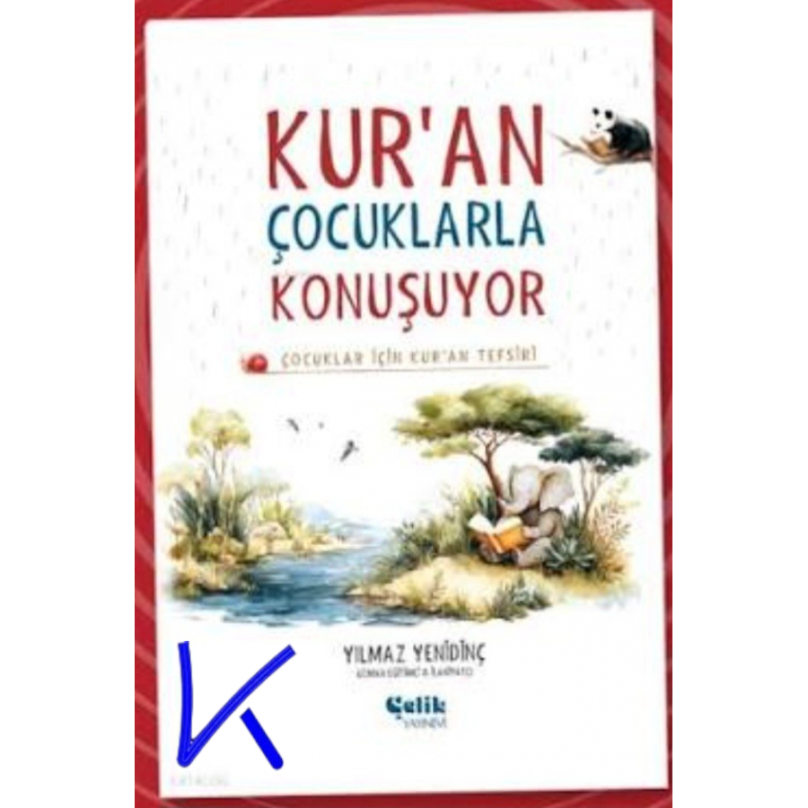 Kur'an Çocuklarla Konuşuyor - Çocuklar için Kur'an Tefsiri - Yılmaz Yenidinç