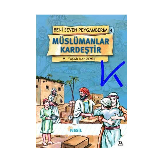 Müslümanlar Kardeştir (Beni Seven Peygamberim 4) - M. Yaşar Kandemir