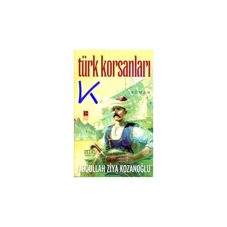 Türk Korsanları - Abdullah Ziya Kozanoğlu