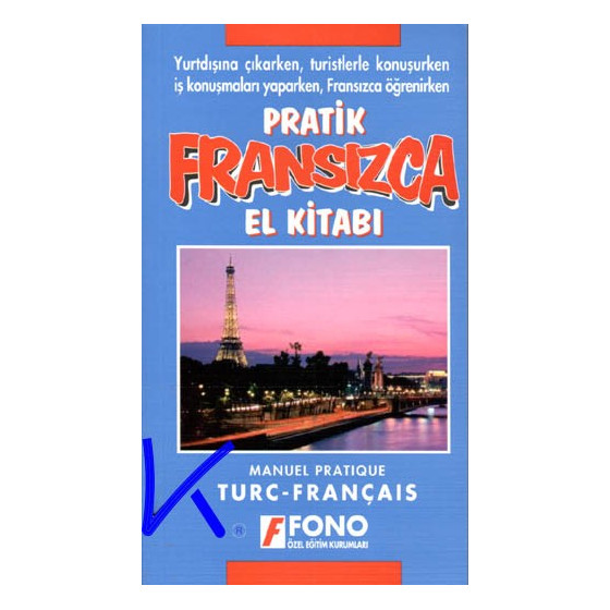 Pratik Fransızca El Kitabı - Manuel pratique Turc-Français - Mehmet Aslan